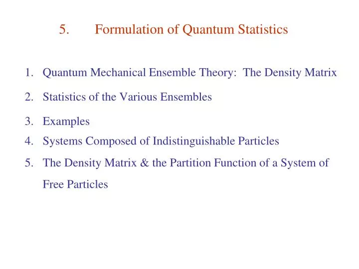 5 formulation of quantum statistics
