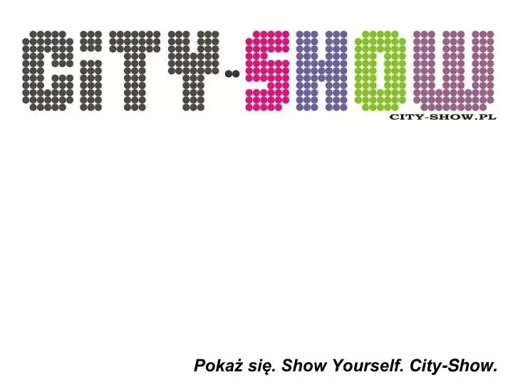 poka si show yourself city show