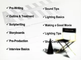 Pre-Writing Outline &amp; Treatment Scriptwriting Storyboards Pre-Production Interview Basics