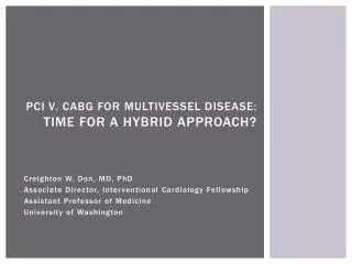 PCI v. CABG for multivessel disease: Time for a hybrid approach?