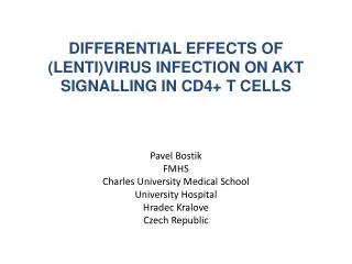 DIFFERENTIAL EFFECTS OF (LENTI)VIRUS INFECTION ON AKT SIGNALLING IN CD4+ T CELLS