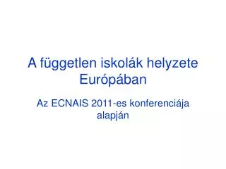 a f ggetlen iskol k helyzete eur p ban