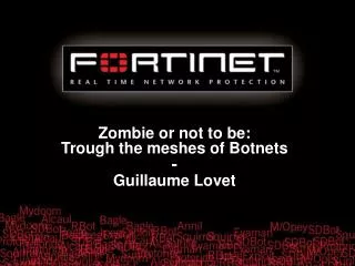 Zombie or not to be: Trough the meshes of Botnets - Guillaume Lovet