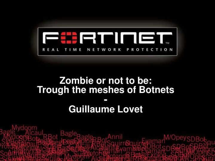 zombie or not to be trough the meshes of botnets guillaume lovet