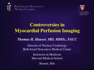 Controversies in Myocardial Perfusion Imaging