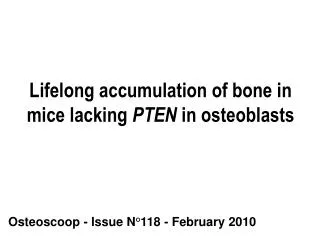 Lifelong accumulation of bone in mice lacking PTEN in osteoblasts
