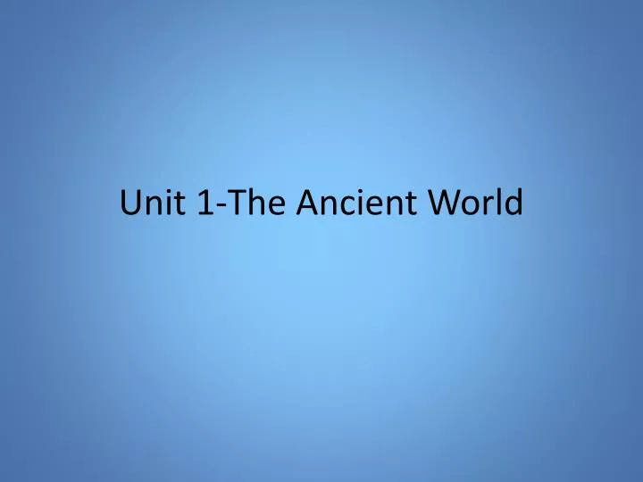 unit 1 the ancient world