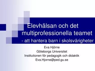 elevh lsan och det multiprofessionella teamet att hantera barn i skolsv righeter
