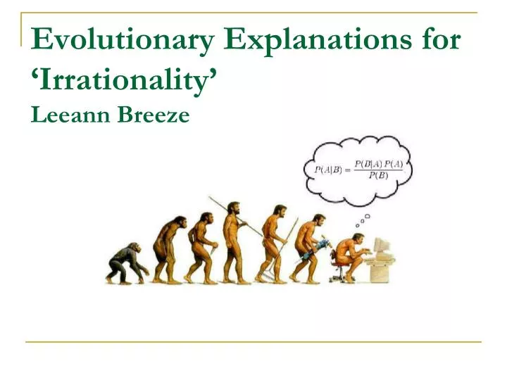 evolutionary explanations for irrationality leeann breeze