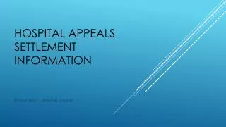 Hospital Appeals Settlement information