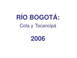 r o bogot cota y tocancip 2006