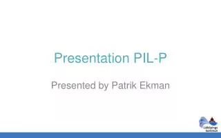 Presentation PIL-P