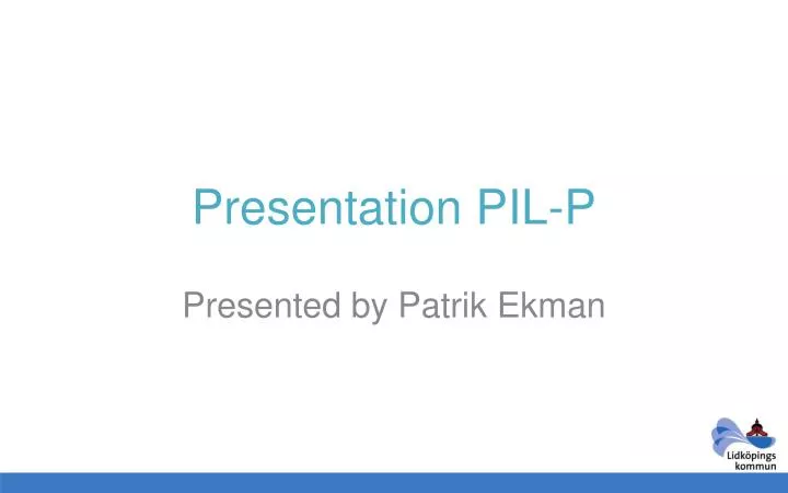 presentation pil p