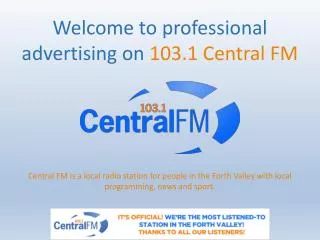 Welcome to professional advertising on 103.1 Central FM