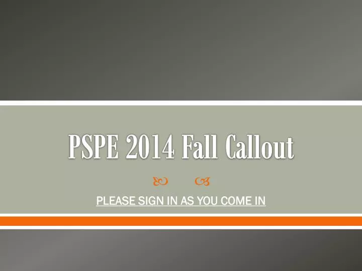 pspe 2014 fall callout