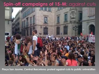 Spin-off campaigns of 15-M: against cuts