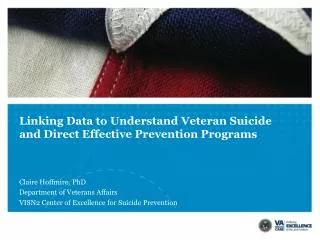 Linking Data to Understand Veteran Suicide and Direct Effective Prevention Programs