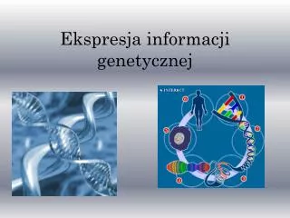 ekspresja informacji genetycznej