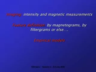 Imaging: intensity and magnetic measurements