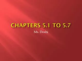 Chapters 5.1 to 5.7