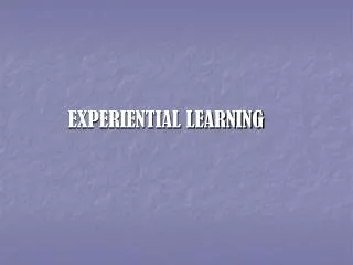 PPT - EXPERIENTIAL LEARNING PowerPoint Presentation, Free Download - ID ...