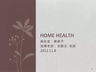 Home health