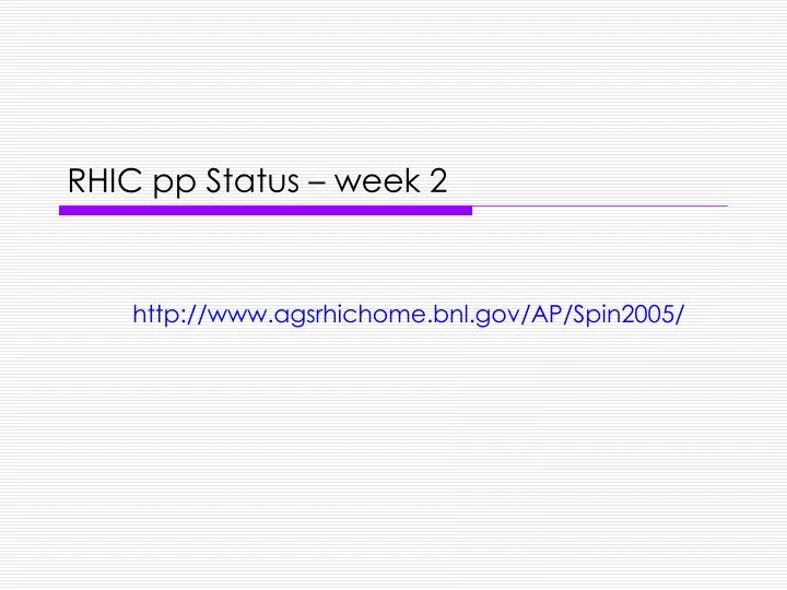 rhic pp status week 2