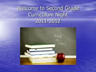 Welcome to Second Grade Curriculum Night 2011-2012