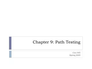 Chapter 9: Path Testing