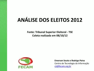 an lise dos eleitos 2012 fonte tribunal superior eleitoral tse coleta realizada em 08 10 12