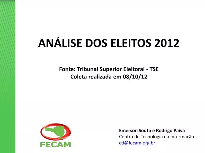 an lise dos eleitos 2012 fonte tribunal superior eleitoral tse coleta realizada em 08 10 12