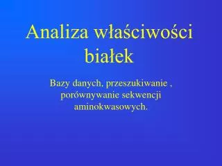 analiza w a ciwo ci bia ek