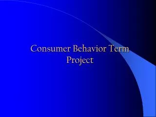 Consumer Behavior Term Project