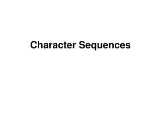 Character Sequences