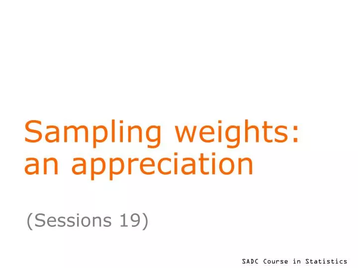 sampling weights an appreciation