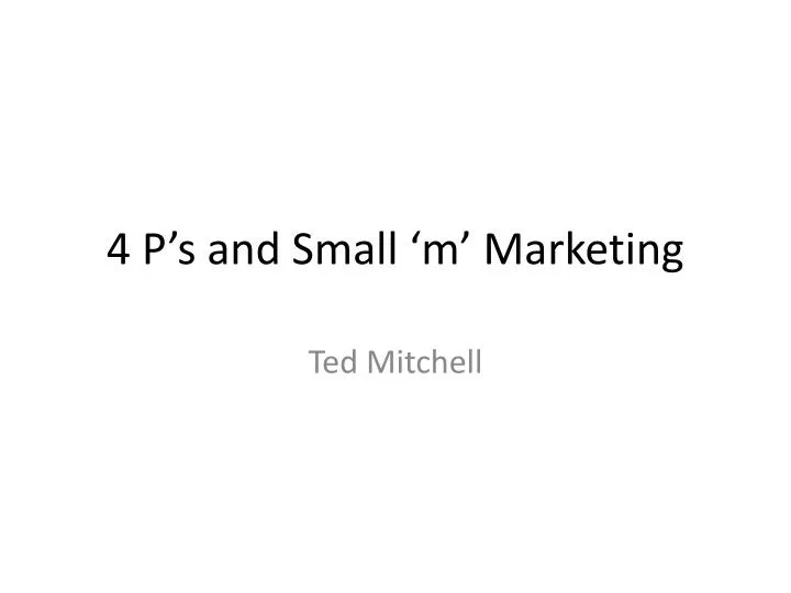 4 p s and small m marketing