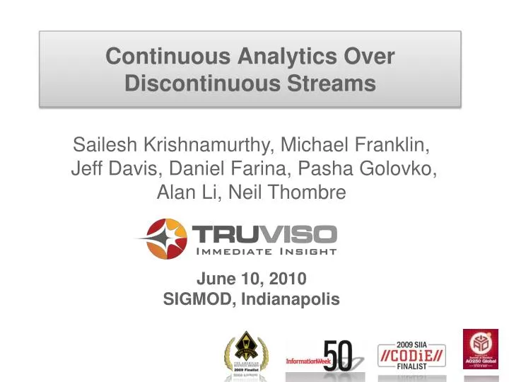 continuous analytics over discontinuous streams