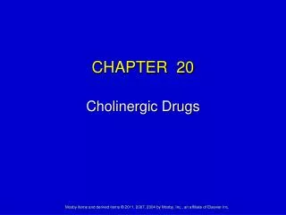 CHAPTER 20 Cholinergic Drugs