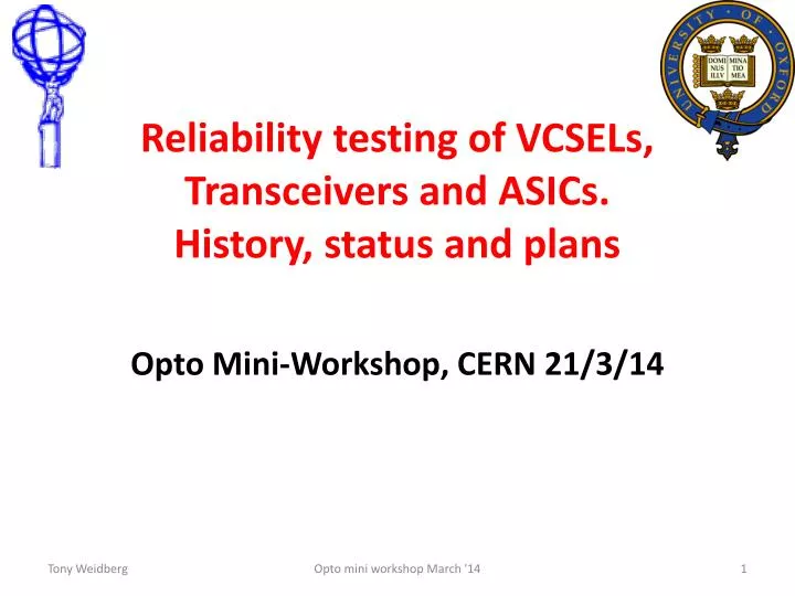 reliability testing of vcsels transceivers and asics history status and plans