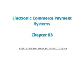 Electronic Commerce Payment Systems Chapter 03
