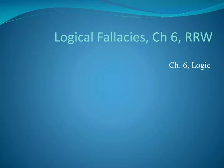 logical fallacies ch 6 rrw