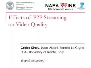 Effects of P2P Streaming on Video Quality