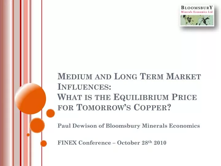 medium and long term market influences what is the equilibrium price for tomorrow s copper