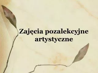 zaj cia pozalekcyjne artystyczne