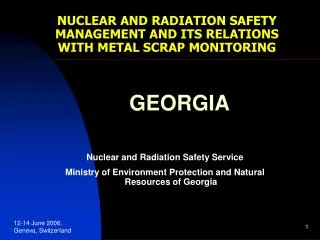 NUCLEAR AND RADIATION SAFETY MANAGEMENT AND ITS RELATIONS WITH METAL SCRAP MONITORING