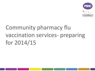 Community pharmacy flu vaccination services- preparing for 2014/15