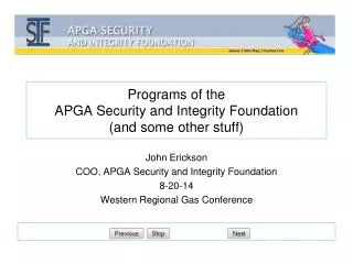 Programs of the APGA Security and Integrity Foundation (and some other stuff)