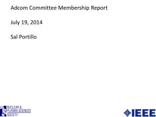 Adcom Committee Membership Report July 19, 2014 Sal Portillo