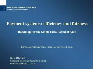 EUROPEAN PAYMENTS COUNCIL Towards our Single Payment Area