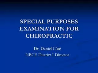 SPECIAL PURPOSES EXAMINATION FOR CHIROPRACTIC